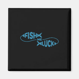 Aimant Chance de pêche drôle Pêcheur Poisson Me Chance