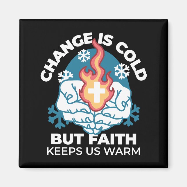 Aimant Changement du froid, Feu de foi - Chrétien motivat (Devant)