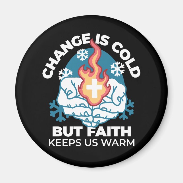 Aimant Changement du froid, Feu de foi - Chrétien motivat (Devant)