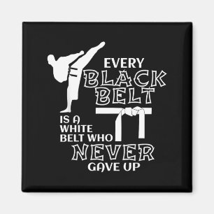 Aimant Chaque ceinture noire est une ceinture blanche qui