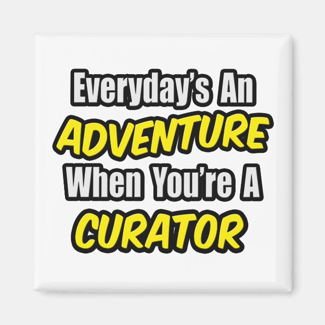 Aimant Chaque jour est une aventure .. Curateur (Devant)