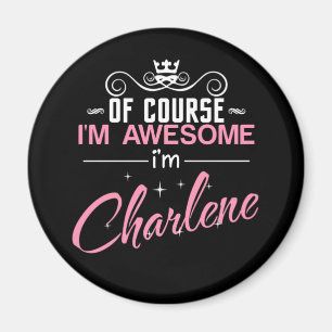 Aimant Charlene Bien sûr que je suis génial Je suis Cha