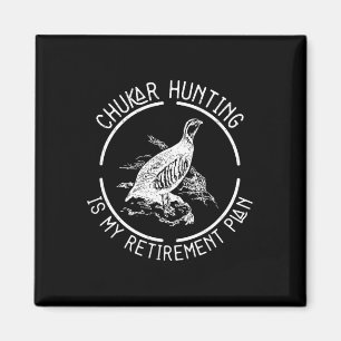 Aimant Chasse Drôle Au Chukar Est Mon Plan De Retraite Po