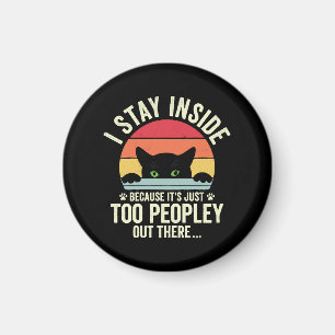 Aimant Chat drôle Je reste à l'intérieur parce que c'est