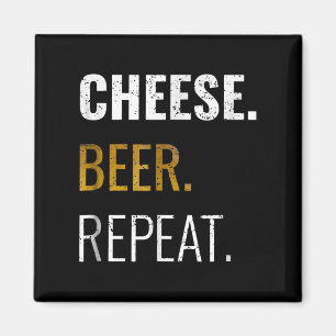 Aimant Cheese Beer Repeat, Drôle Novelté dégoûté