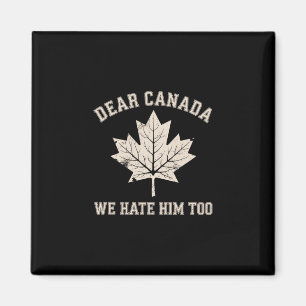 Aimant Cher Canada Nous le détestons aussi Protestation p