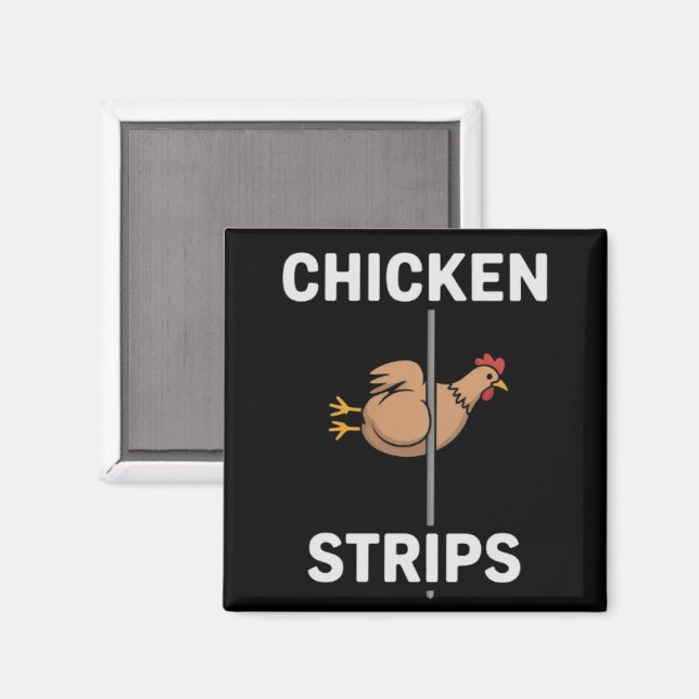 Aimant Chicken Strips Pun Funny Jokes Sarcastic Life  (Recto/Verso)
