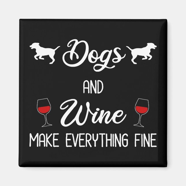 Aimant Chiens Et Vins Rendent Tout Beau (Devant)