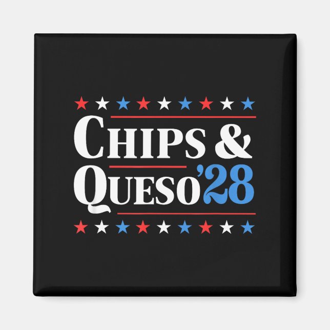 Aimant Chips And Queso 2028 Funny Presidential Election 2 (Devant)