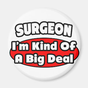 Aimant Chirurgien...Big Deal