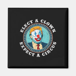 Aimant Choisir Un Clown Attend Un Cirque T Shirt Anti-Tru