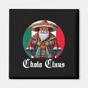 Aimant Cholo Christmas - Cholo Claus - Fun Mexican Père N