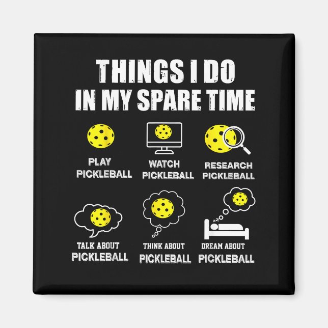 Aimant Choses de pickleball que je fais pendant mon temps (Devant)