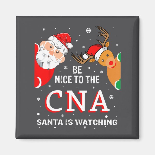 Aimant Christmas Be Nice To The Cna Santa Is Watching  (Devant)