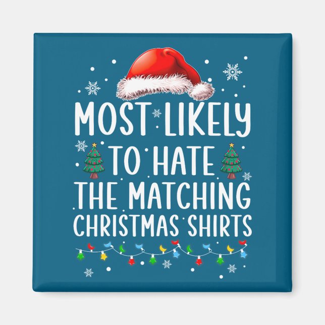 Aimant Christmas Most Likely To Hate Matching Funny Famil (Devant)