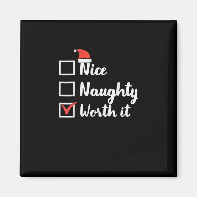 Aimant Christmas Nice Naughty Worth It Funny  (Devant)