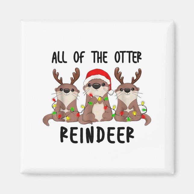 Aimant Christmas Otters Cute All Of The Otter Reindeer  (Devant)