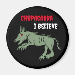 Aimant Chupacabra   Je crois