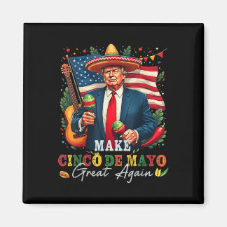 Aimant Cinco De Mayo Make Cinco De Mayo Great Again Donal
