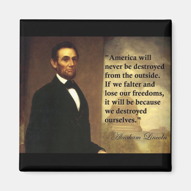 Aimant Citation de Abe Lincoln "L'Amérique ne sera jamais (Devant)