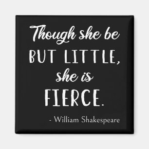 Aimant Citation de Shakespeare - Peu mais Fierce II