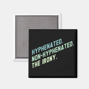 Aimant Citation Drôle De L'Ironie Non-Hyphenated
