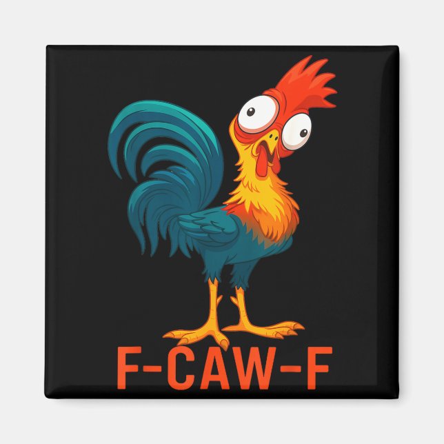 Aimant Citation drôle de poulet humour F-caw-f Coq Meme  (Devant)