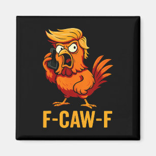 Aimant Citation drôle de poulet humour F-caw-f Coq Meme F