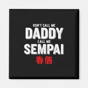Aimant Citation drôle N'appelle pas papa appelle Sempai