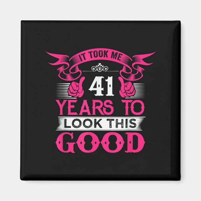Aimant Citation drôle pour 41 ans Graphiques 41ème annive (Devant)