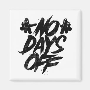 Aimant Citation Motivante Sans Jours de Repos T-shirt Drô