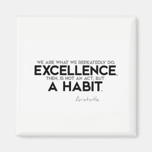 Aimant CITES : Aristote : L'excellence est une habitude