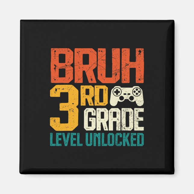 Aimant Ck To School 3rd Grade Gamer Bruh 3rd Grade Level  (Devant)