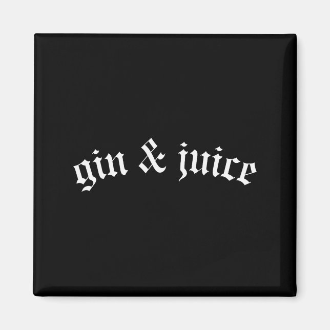 Aimant Clic Gothic Fo Shizzle Gin + Juice Shirt Gin And J (Devant)