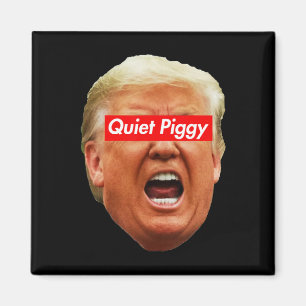 Aimant Cochon Tranquille - Anti Trump