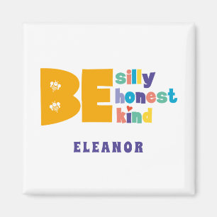 Aimant Coloré Soyez Silly Honnête Type Inspirationnel