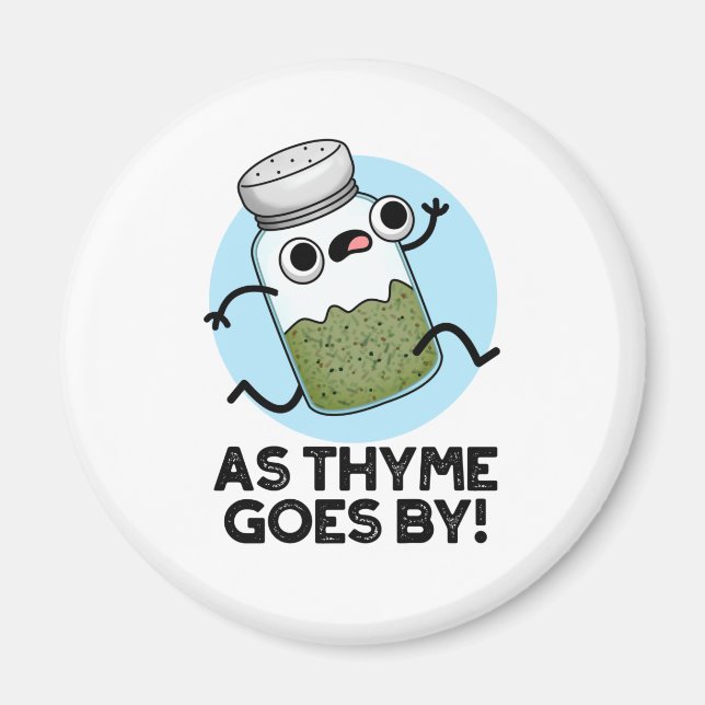 Aimant Comme Le Thyme Va Par Funny Herb Spice Pun (Devant)