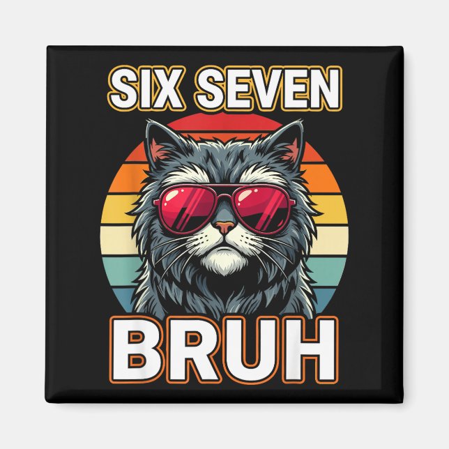 Aimant Cool Retro Six Seven Bruh Cat Sungles Meme 67  (Devant)