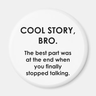 Aimant Cool Story, Bro