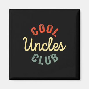 Aimant Cool Uncles Club Meilleur oncle Jamais Drôle Fête