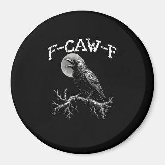 Aimant Corbeau F-Caw-F Oiseau Drôle Corbeau Humour Créati