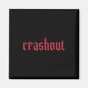 Aimant Crashout lettrage gothique _ mode streetwear audac