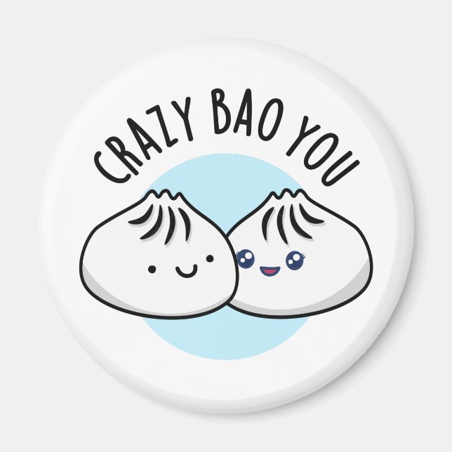 Aimant Crazy Bao Vous Drôle Dimsum Pun (Devant)
