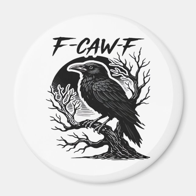 Aimant Crow F-Caw-F Gothic Humor Funny (Devant)