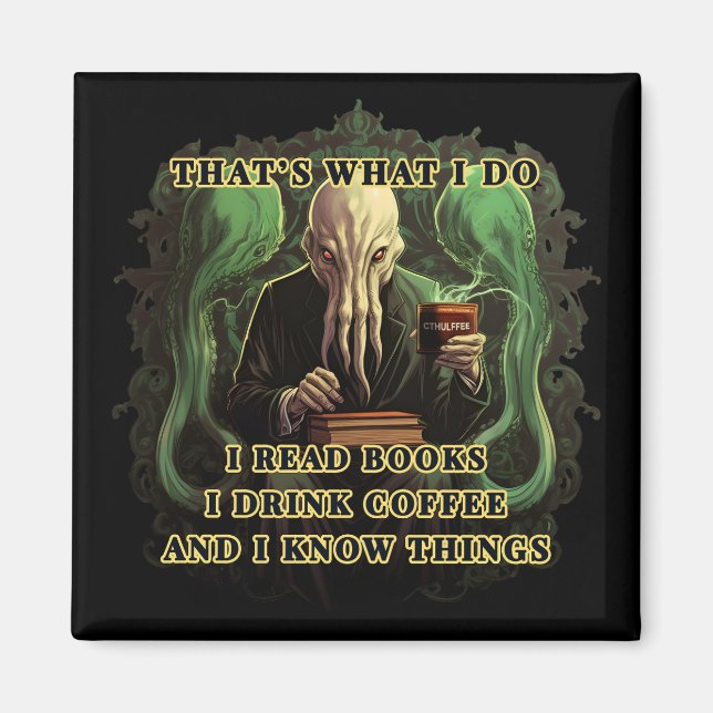 Aimant Cthulhu Je lis des livres Je bois du café Je sais  (Devant)