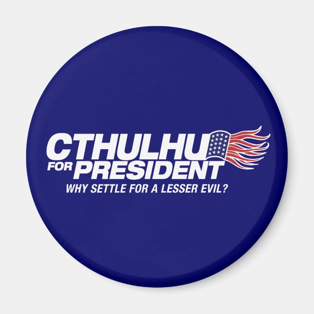 Aimant cthulhu pour président - pourquoi se contenter d'u (Devant)