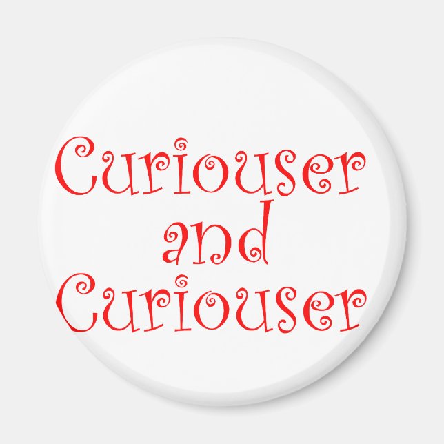 Aimant Curiouser & Curiouser (Devant)