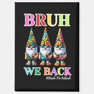 Aimant Cute Gnome Bruh on est de retour à l'école