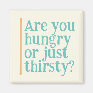 Aimant Cute Hungry or Thirstational Motivational Diet rap