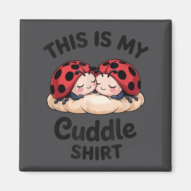 Aimant Cute Ladybug Couple This Is My Cuddle  (Devant)
